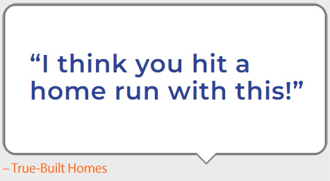 quote-5-truebuilthomes Conversion Marketing For Homebuilders - client quote